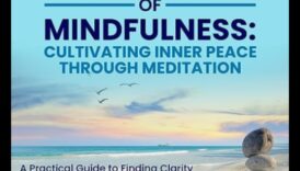 زراعة الهدوء: فن وممارسة اليقظة الذهنية